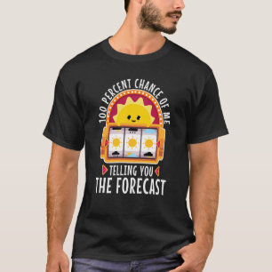 Camiseta 100 por ciento de posibilidades de que te cuente e
