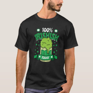 Camiseta 100 por ciento irlandés hoy - Gracioso St. Patrick