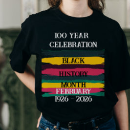 Camiseta 100 year celebration black history month 2026