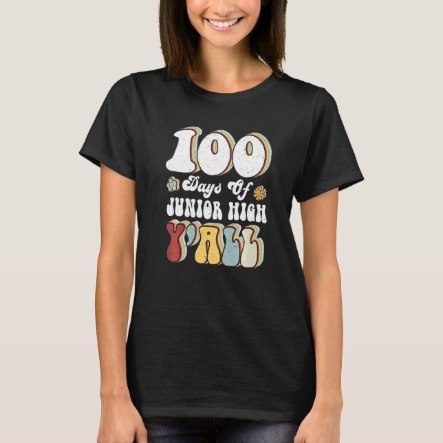 Camiseta 100th Day Of Junior High Y'all Teacher 100 Days Pr (Anverso)