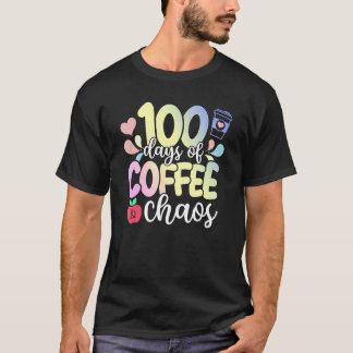 Camiseta 100th Day Of School 100 Days Of Coffee And Chaos T