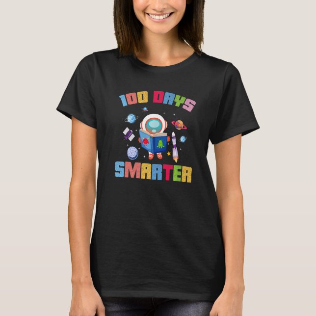 Camiseta 100th Day Of School 100 Days Smarter Space Astrona (Anverso)