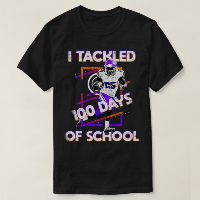 Camiseta 100th Day of School  I Tackled 100 Days Of School  (Diseño del anverso)