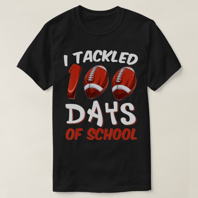 Camiseta 100th Day of School  I Tackled 100 Days Of School  (Diseño del anverso)