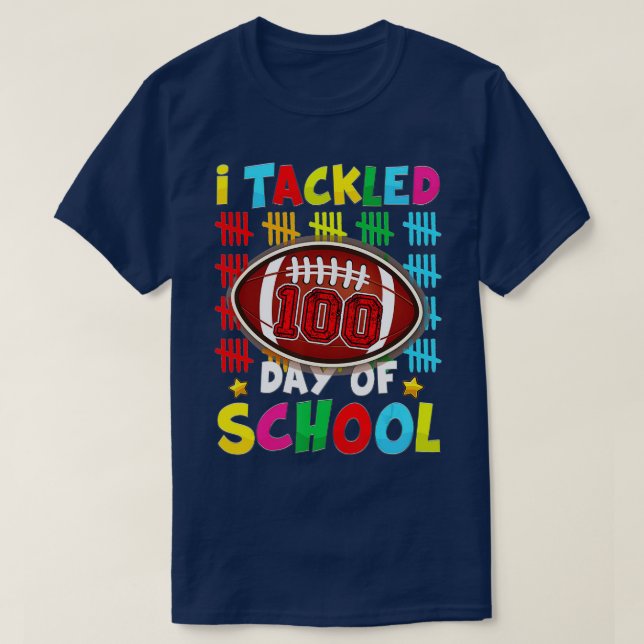 Camiseta 100th Day of School - I Tackled 100 Days Of School (Diseño del anverso)