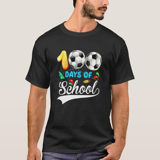 Camiseta 100th Day Of School Soccer Lover 100 Days Of Schoo (Anverso)