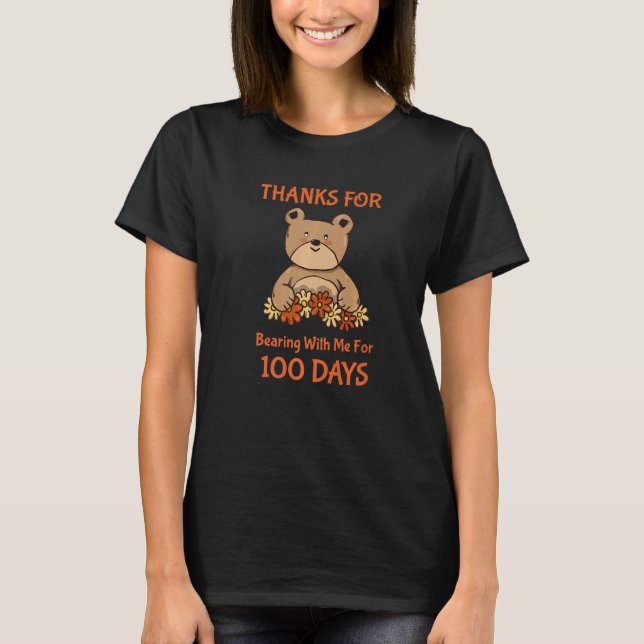Camiseta 100th Day Of School Thanks For Bearning With Me Fo (Anverso)