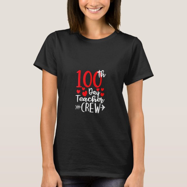 Camiseta 100th Day Teacher Crew Happy 100 Days Of School Te (Anverso)