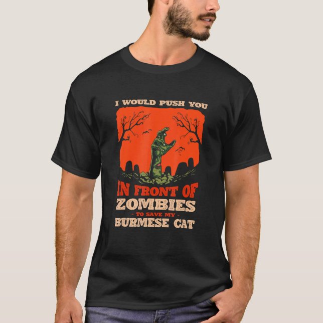 Camiseta 10548100023^Push You In Zombies To Save My Burmese (Anverso)