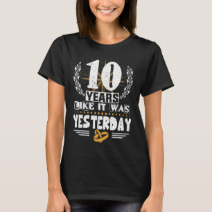 Camiseta 10 años como si fuera ayer décimo Boda Annive