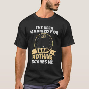 Camiseta 10 años de boda aniversario nada me asusta