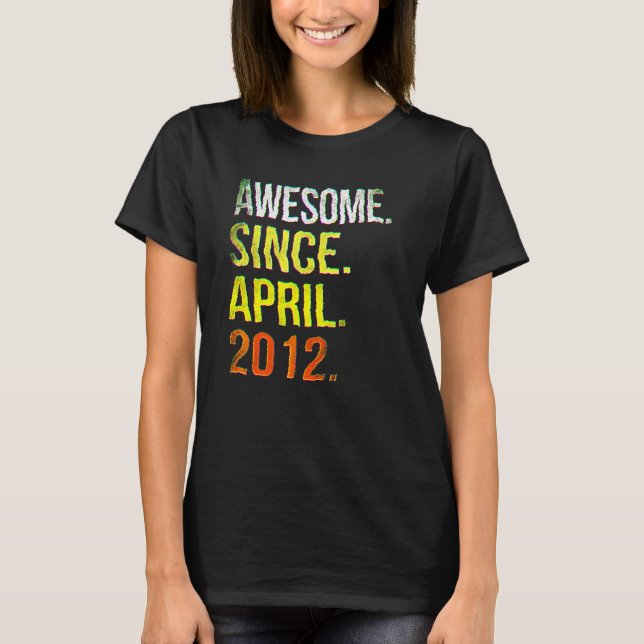 Camiseta 10 años de edad increíble desde abril de 2012 (Anverso)