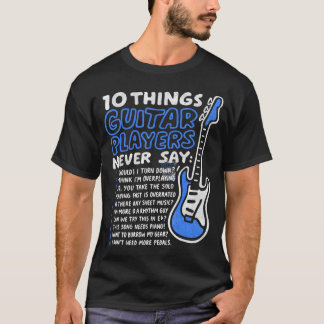 Camiseta 10 cosas que los guitarristas nunca dicen Funny El