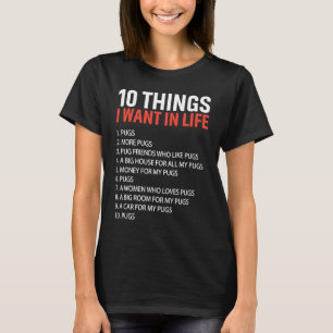 Camiseta 10 cosas que quiero en la vida Pugs  Dueños de Pug
