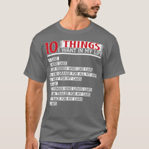 Camiseta 10 Cosas Que Quiero En Mi Vida Coches Más Coches (
