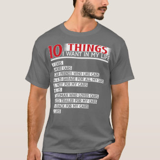 Camiseta 10 Cosas Que Quiero En Mi Vida Coches Más Coches (