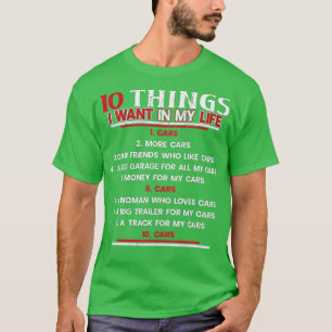Camiseta 10 Cosas Que Quiero En Mi Vida Coches Más Coches (
