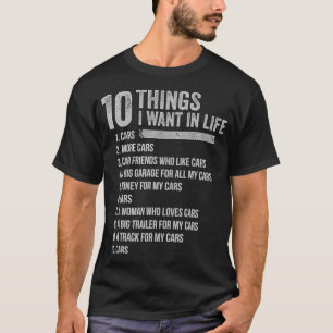 Camiseta 10 Cosas Que Quiero En Mi Vida Coches Más Coches (