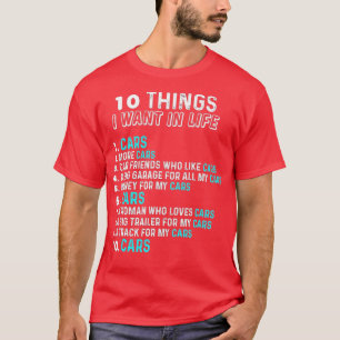 Camiseta 10 Cosas Que Quiero En Mi Vida Coches Más Coches (
