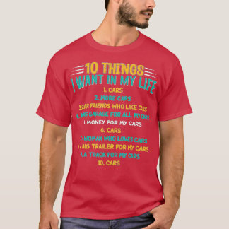Camiseta 10 Cosas Que Quiero En Mi Vida Coches Más Coches (