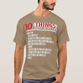 Camiseta 10 Cosas Que Quiero En Mi Vida Coches Más Coches (