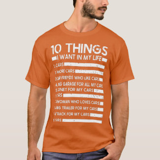 Camiseta 10 Cosas Que Quiero En Mi Vida Coches Más Coches (