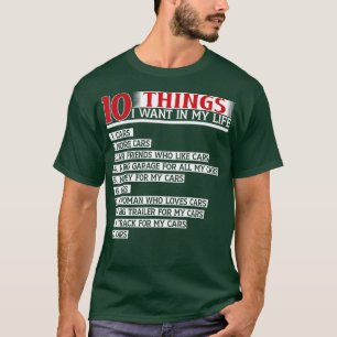 Camiseta 10 Cosas Que Quiero En Mi Vida Coches Más Coches (