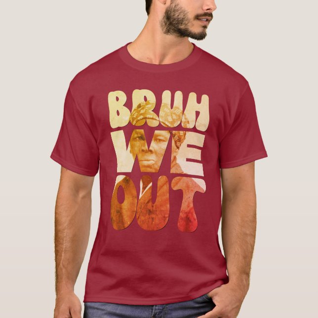 Camiseta 10 de junio Harriet Tubman BRUH SALIMOS A LOS Maes (Anverso)