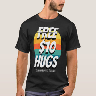 Camiseta 10 Dólares Gratis Abrazos Inflacionarios Estancami