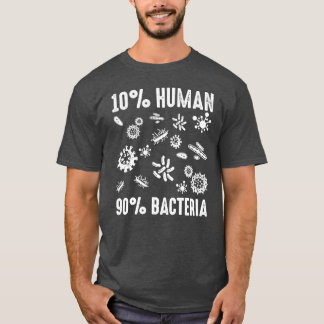 Camiseta 10 Human 90 Bacteria Funny Science Chemistry Gift 
