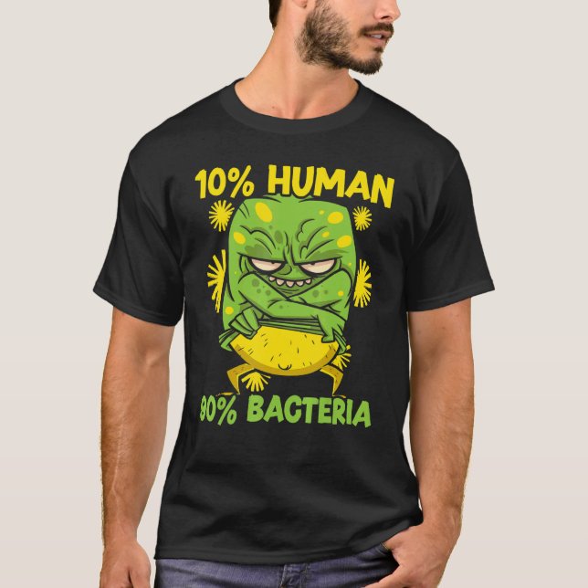 Camiseta 10 Human 90 Bacteria Science   Microbiology Scient (Anverso)