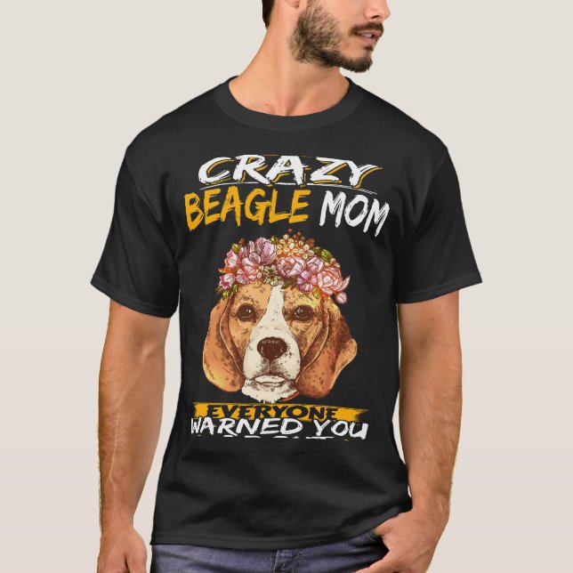 Camiseta 10 Soy la loca Beagle Mom (Anverso)
