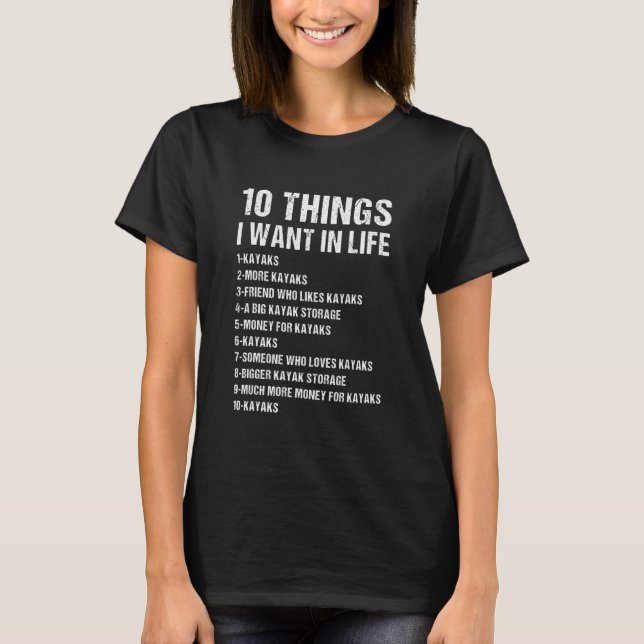 Camiseta 10 Things I Want In Life Whitewater Kayaking (Anverso)