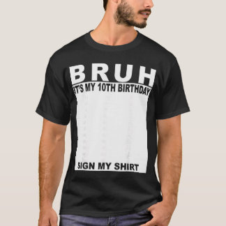 Camiseta 10 Year Old Boy Birthday Bruh Its My 10th Birthday
