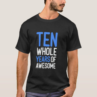 Camiseta 10 Year Old Boy Ten Whole Years Of Awesome 10th Bi