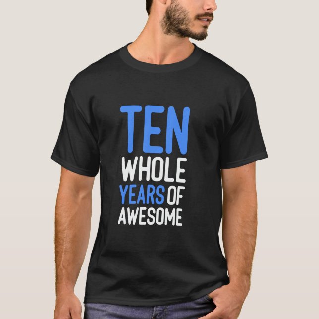 Camiseta 10 Year Old Boy Ten Whole Years Of Awesome 10th Bi (Anverso)