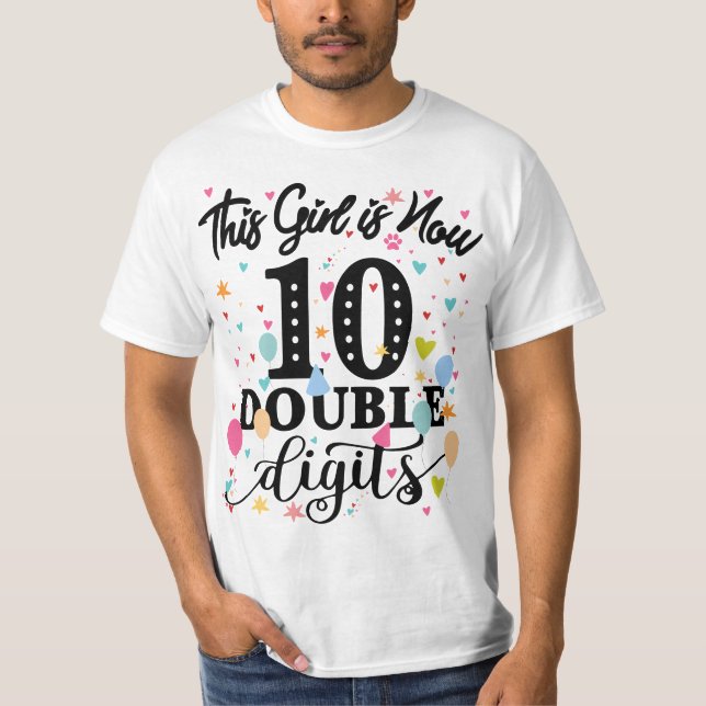 Camiseta 10th Birthday Gifts This Girl Is Now 10 Double Dig (Anverso)