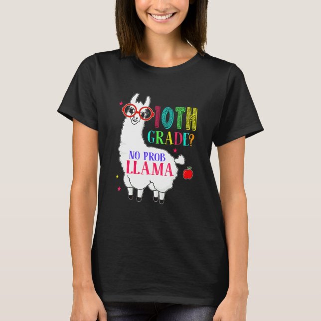 Camiseta 10th Grade No Prob Llama Aplaca Ten Grade Teacher  (Anverso)