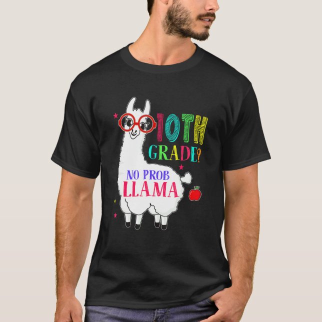 Camiseta 10th Grade No Prob Llama Aplaca Ten Grade Teacher  (Anverso)