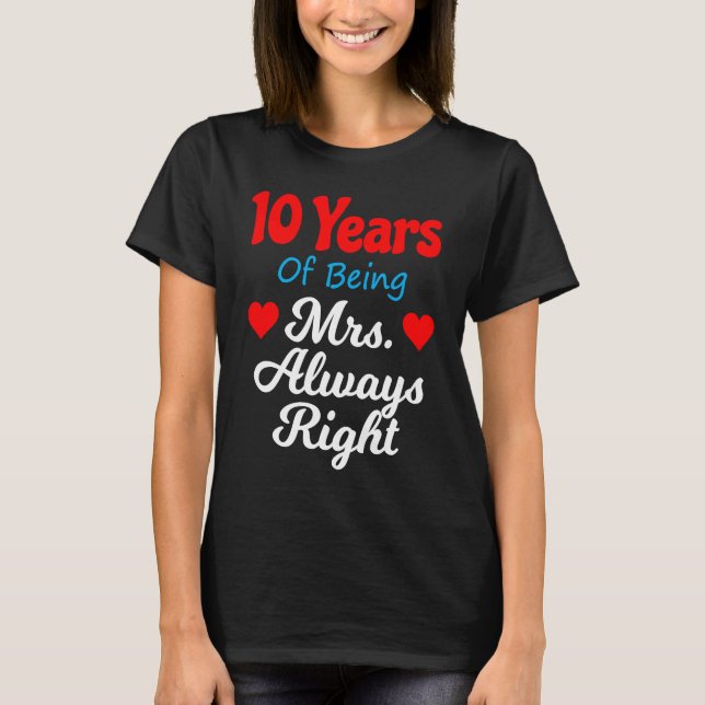 Camiseta 10th Wedding Anniversary for Women Her Mrs Always  (Anverso)