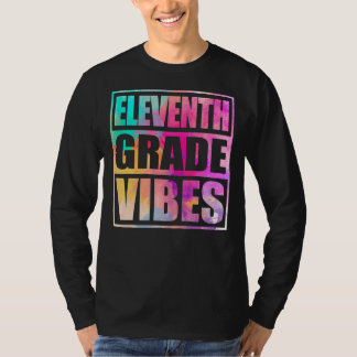 Camiseta 11º Grado Vibes 1º Día De 11º Grado Atrás S