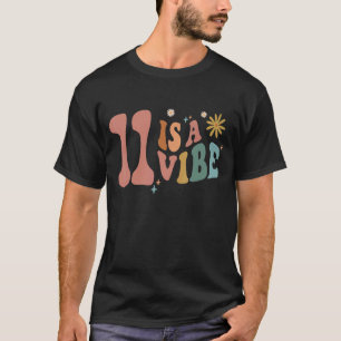 Camiseta 11 es un Chica de Vibe 11º cumpleaños Eleven Boho