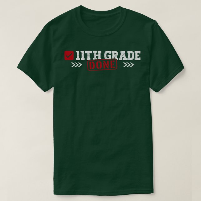 Camiseta 11th Grade Done Last Day of School 11th Grade Grad (Diseño del anverso)