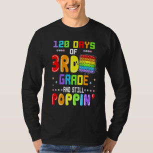 Camiseta 120 Días De Tercer Grado Y Aún Poppin Cute Estudia