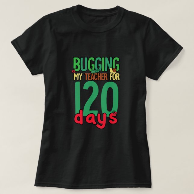 Camiseta 120 Días De Trabajo Escolar (Diseño del anverso)