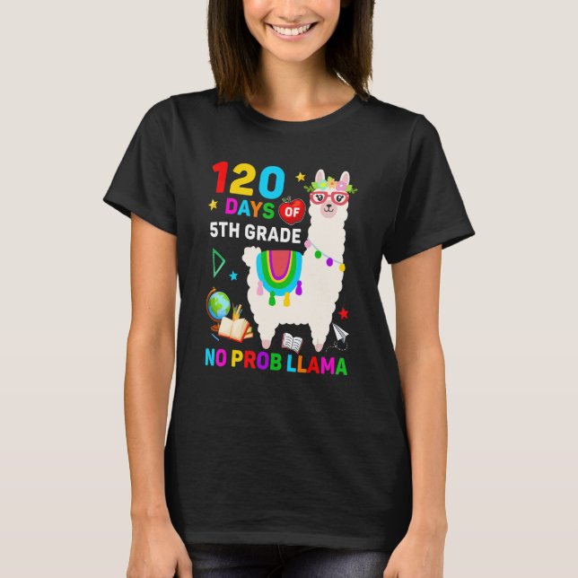 Camiseta 120th Day of School No Prob Llama 120 Days Of 5th  (Anverso)
