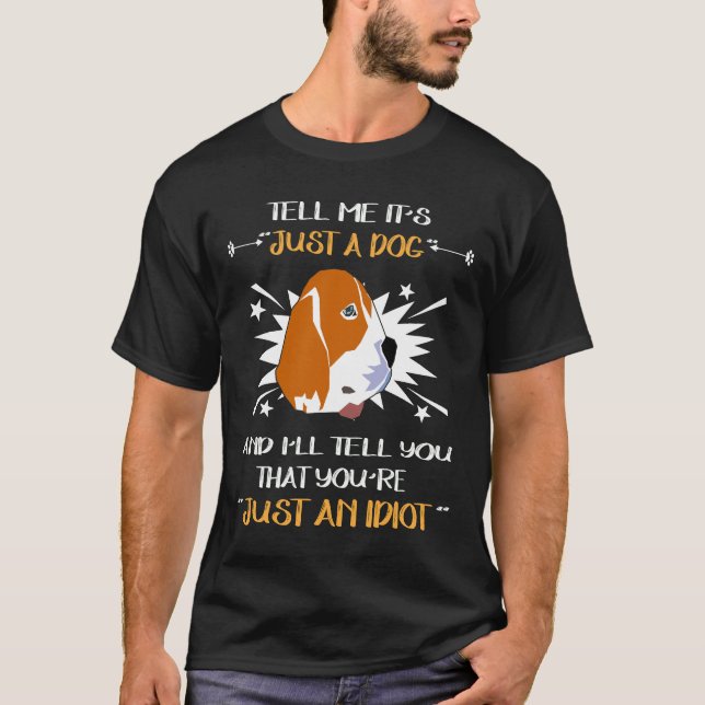 Camiseta 129 Sólo Un Perro Un Idiota (Anverso)
