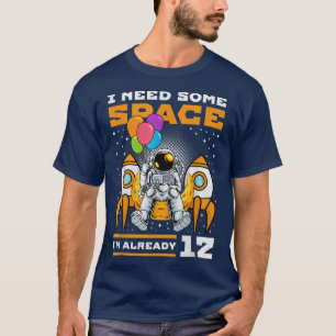 Camiseta 12.º cumpleaños necesito un poco de espacio, 12 añ
