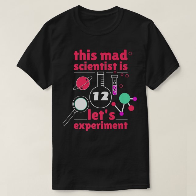 Camiseta 12th Birthday Twelve Science Mad Scientist Chemist (Diseño del anverso)