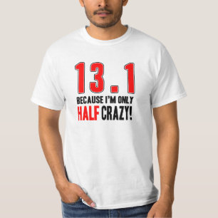 Camiseta 13,1 Porque estoy loco solamente medio